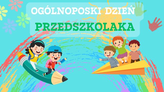 OGÓLNOPOSKI DZIEŃ PREDSZKOLAKA